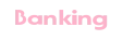 Banking